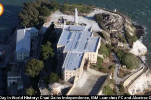 This Day in World History: Chad Independence, IBM PC, Alcatraz and Babe Ruth