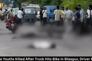  Three Youths Killed After Truck Hits Bike in Bilaspur