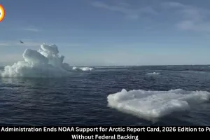Trump Administration Ends NOAA Support for 2026 Arctic Report Card