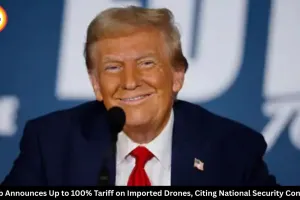 Trump Announces Up to 100% Tariff on Imported Drones, China Faces Major Impact