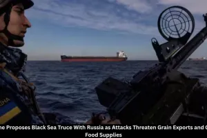 Ukraine Proposes Black Sea Truce With Russia to Protect Grain Exports
