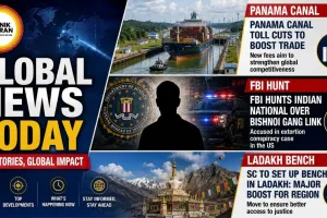 Global News Today: Panama Canal Cuts, FBI Hunt, Ladakh Bench