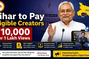 Bihar to Pay Eligible Creators ₹10,000 Per 1 Lakh Views