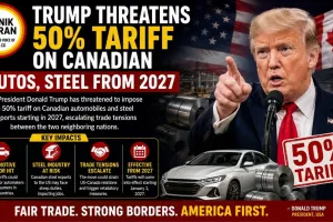 Trump Threatens 50% Tariff on Canadian Autos, Steel From 2027