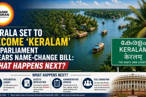 Kerala Set to Become ‘Keralam’ as Parliament Clears Name-Change Bill: What Happens Next?