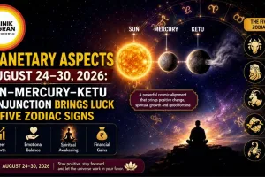 Planetary Aspects August 24-30, 2026: Sun-Mercury-Ketu Conjunction Brings Luck to Five Zodiac Signs