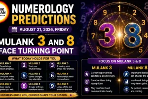 Numerology Predictions August 21, 2026: Mulank 3 and 8 Face Turning Point