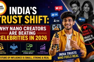 India's Trust Shift: Why Nano Creators Are Beating Celebrities in 2026