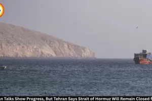US-Iran Talks Progress but Tehran Says Strait of Hormuz Will Stay Closed for Now