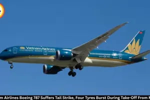 Vietnam Airlines Boeing 787 Tail Strike, Four Tyres Burst During Munich Take-Off