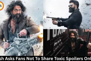 Yash Urges Fans Not To Record Or Share Toxic Spoilers Ahead Of Release