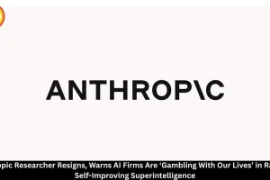 Anthropic Researcher Quits Over AI Superintelligence Fears