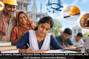 MP Students Scholarship Scheme: Construction Workers’ Children to Get ₹7,500 Monthly Aid for NEET, JEE, CLAT Preparation