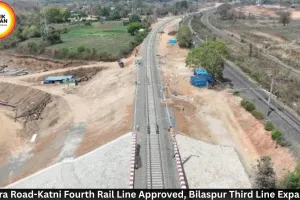 Pendra Road-Katni Fourth Rail Line Approved, Bilaspur Third Line Expansion