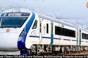 Cabinet Clears ₹20,804 Crore Railway Projects