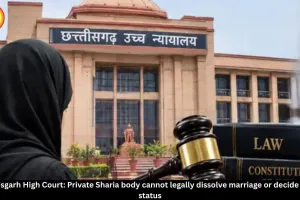  Chhattisgarh HC on Sharia Body and Divorce Order
