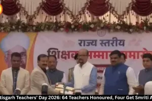 Chhattisgarh Teachers’ Day 2026: 64 Teachers Honoured