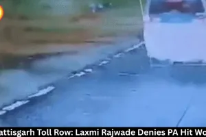 Chhattisgarh Toll Row: Laxmi Rajwade Denies PA Assault