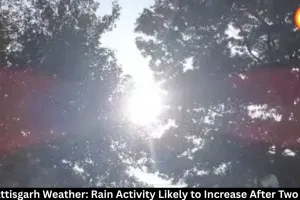 Chhattisgarh Weather: Rain Likely to Increase in 2 Days