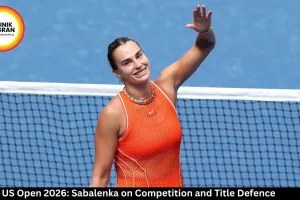 US Open 2026: ‘Competition Always Pushes You to Get Better,’ Says Sabalenka