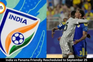 India vs Panama Friendly Rescheduled to September 25 in Bengaluru