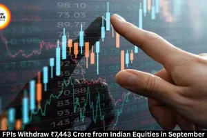 FPIs Turn Net Sellers Again, Withdraw ₹7,443 Crore from Indian Equities in First Week of September