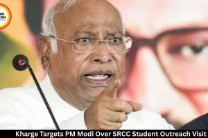 “Outreach Needed Only When You Become Out of Reach”: Kharge Attacks PM Modi Over SRCC Visit