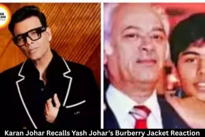 Yeh Kya Hai?”: Karan Johar Recalls Father Yash Johar’s Hilarious Reaction to His First Burberry Jacket After ‘Kuch Kuch Hota Hai’ Success
