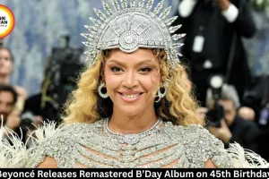 Beyoncé Celebrates 45th Birthday With Remastered ‘B’Day’ Album, Adds New Tracks and Rare Collaborations