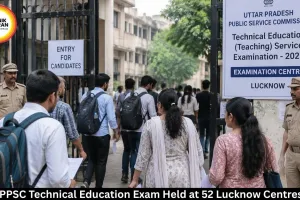 UPPSC Technical Education Service Exam Held at 52 Centres in Lucknow, Over 22,000 Candidates Expected.