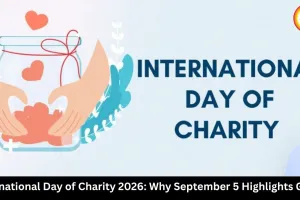 International Day of Charity 2026: History and Significance