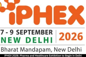 iPHEX 2026: Pharma Exhibition to Begin in Delhi