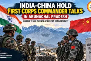 India-China Hold First Corps Commander Talks in Arunachal Pradesh