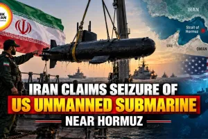 Iran Claims Seizure of US Unmanned Submarine Near Hormuz