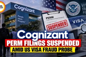 Cognizant PERM Filings Suspended Amid US Visa Fraud Probe