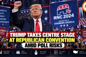 Trump Takes Centre Stage at Republican Convention Amid Poll Risks