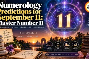 Numerology Predictions for September 11: Master Number 11