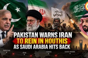 Pakistan Warns Iran to Rein in Houthis as Saudi Arabia Hits Back