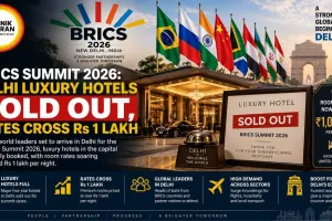 BRICS Summit 2026: Delhi Luxury Hotels Sold Out, Rates Cross Rs 1 Lakh