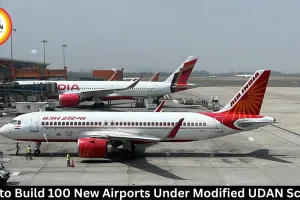 India to Build 100 New Airports Under Modified UDAN Scheme