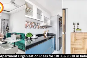 Small Apartment Organisation Ideas for 1BHK & 2BHK in India 2026