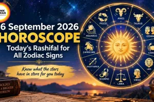 6 September 2026 Horoscope: Today's Rashifal for All Zodiac Signs