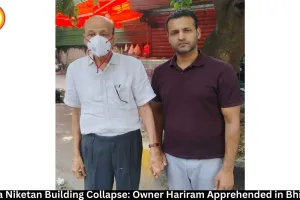 Satya Niketan Collapse: Owner Apprehended in Bhiwadi
