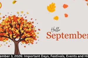  September 3, 2026: Important Days, Events and History
