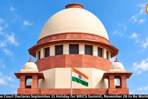  Supreme Court Holiday on September 11 for BRICS Summit