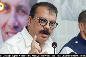 MP LoP Umang Singhar Seeks Probe into Balaghat Deaths